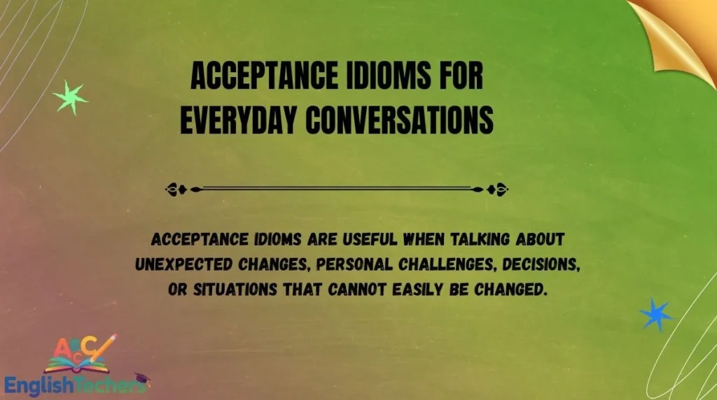 Acceptance Idioms for Everyday Conversations