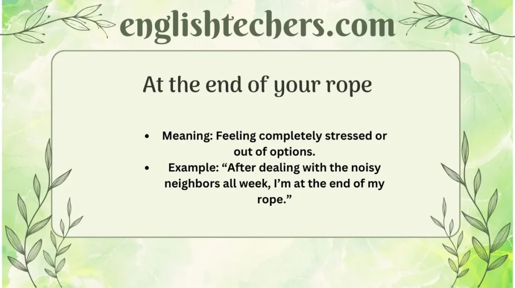 At the end of your rope