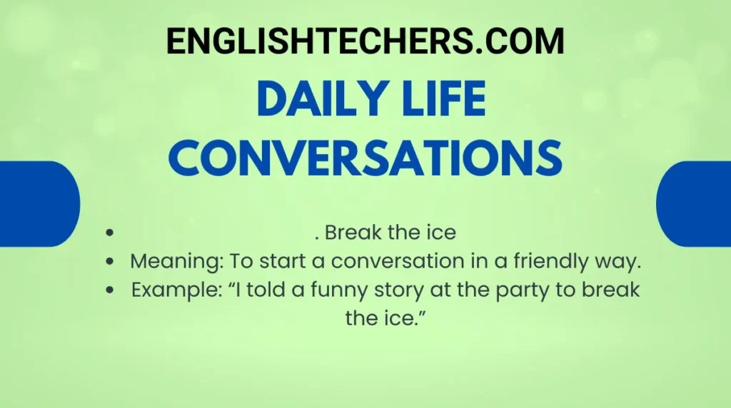 Daily Life Conversations