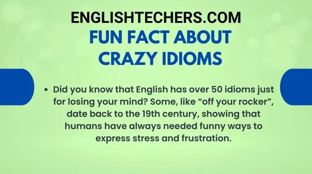 Fun Fact About Crazy Idioms