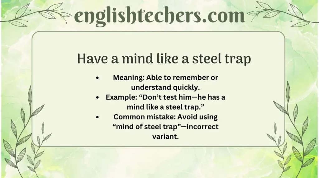 Have a mind like a steel trap