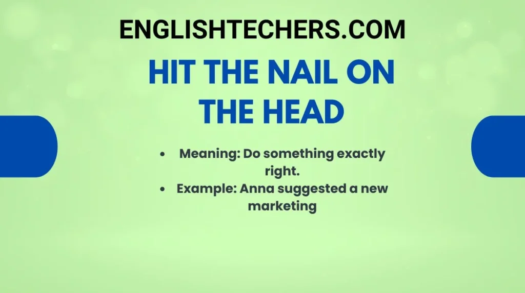 Hit the nail on the head