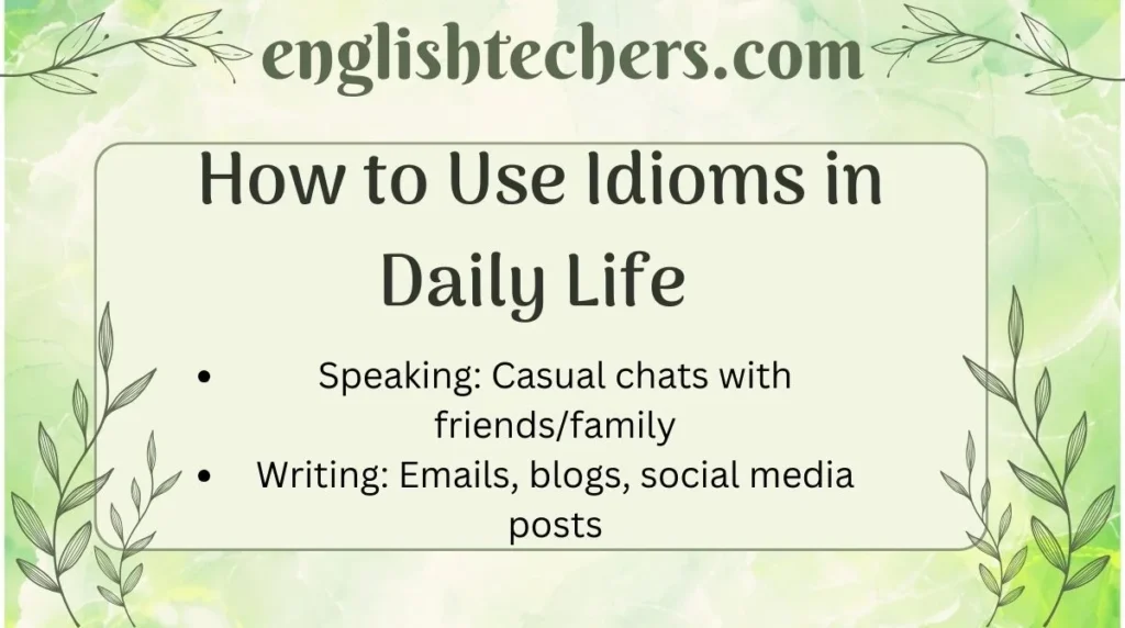 How to Use Idioms in Daily Life