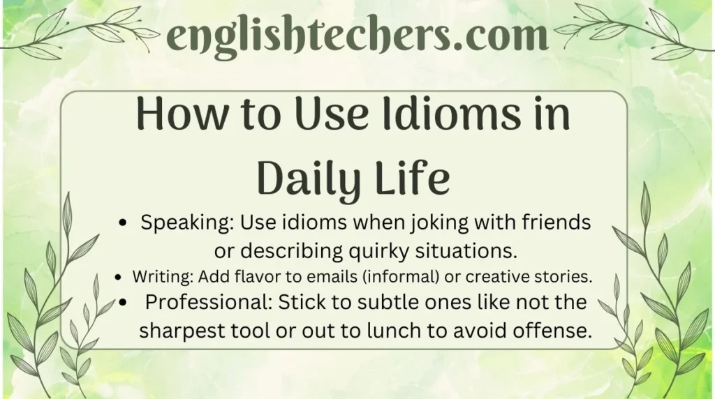 How to Use Idioms in Daily Life