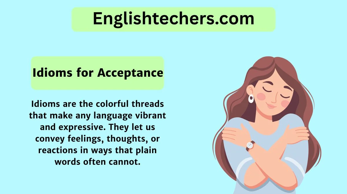Idioms for Acceptance