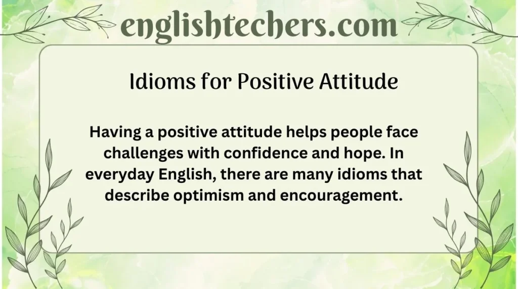 Idioms for Positive Attitude