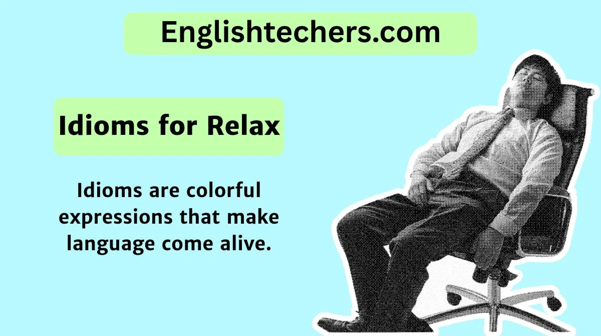 Idioms for Relax