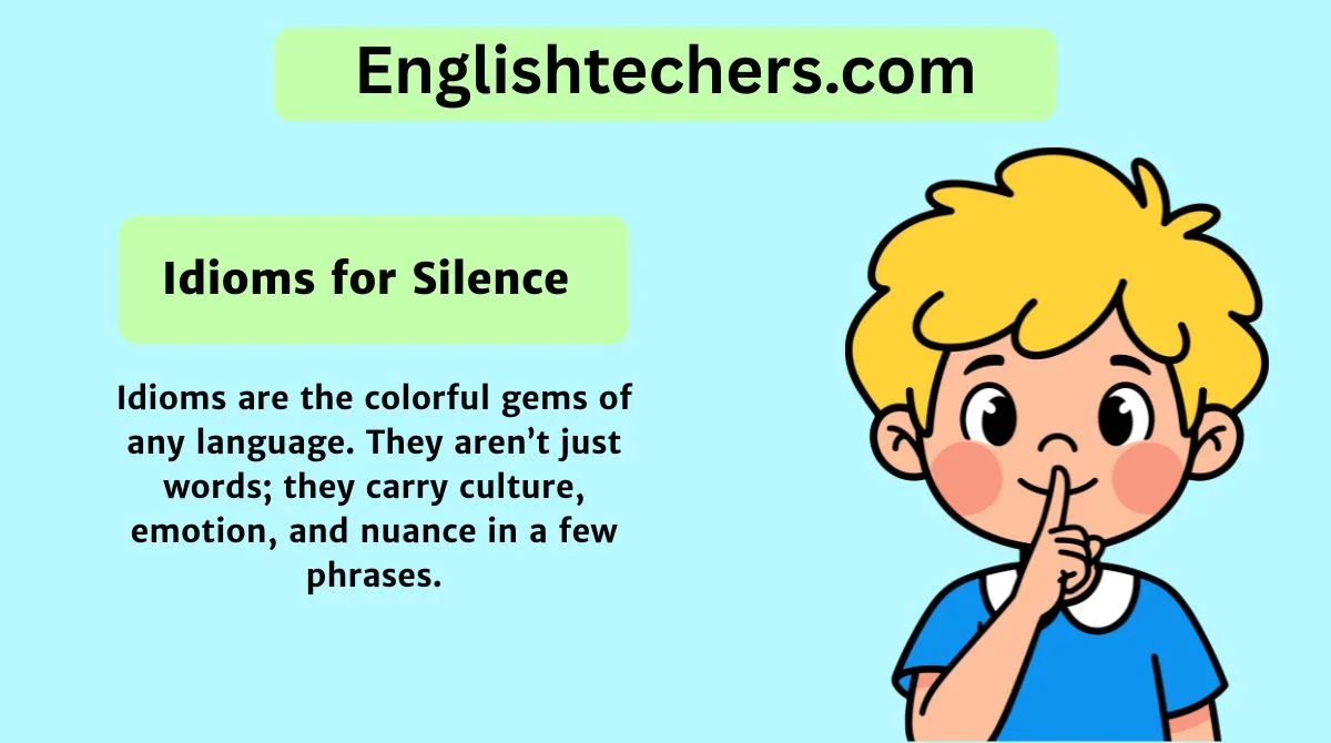 Idioms for Silence