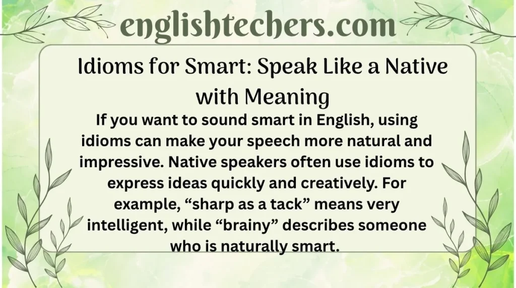 Idioms for Smart: Speak Like a Native with Meaning