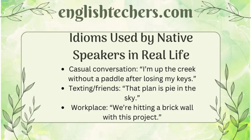 Idioms Used by Native Speakers in Real Life