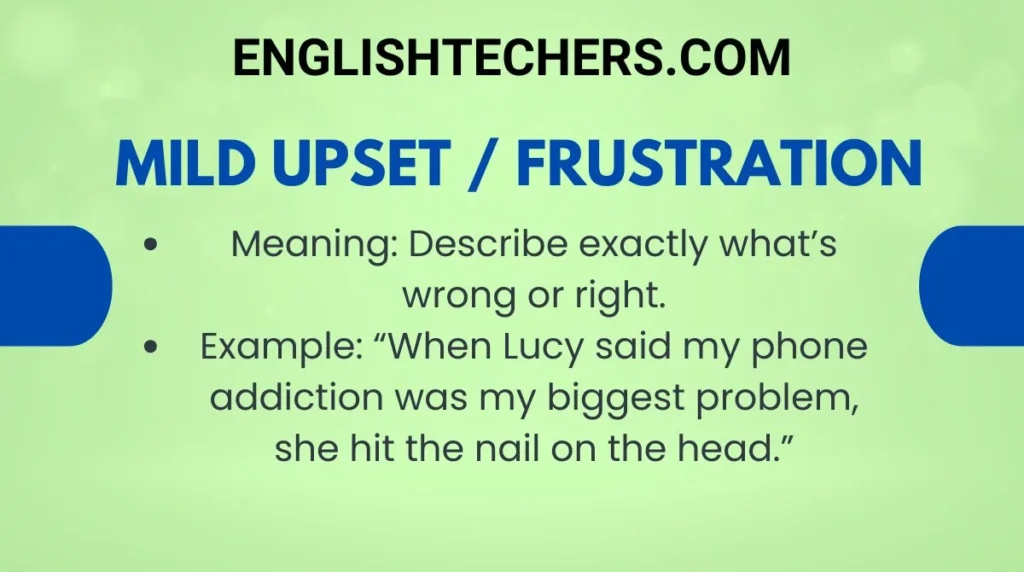 Mild Upset / Frustration