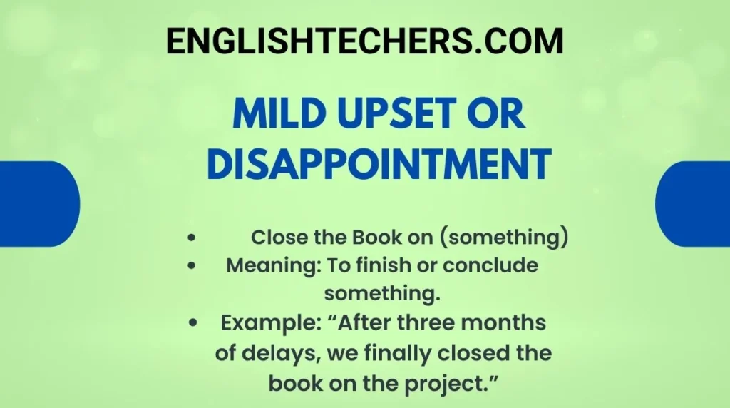 Mild Upset or Disappointment