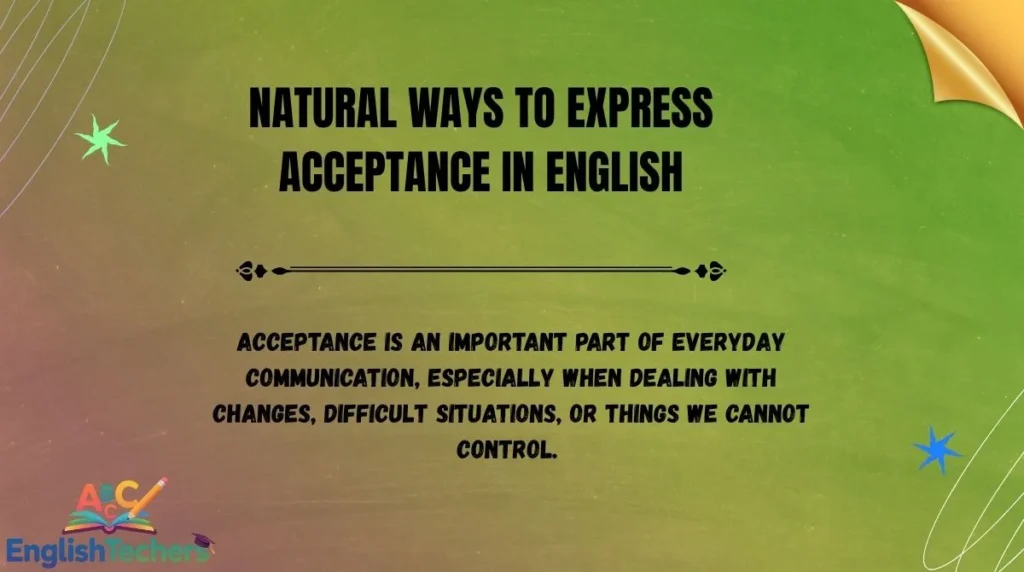 Natural Ways to Express Acceptance in English