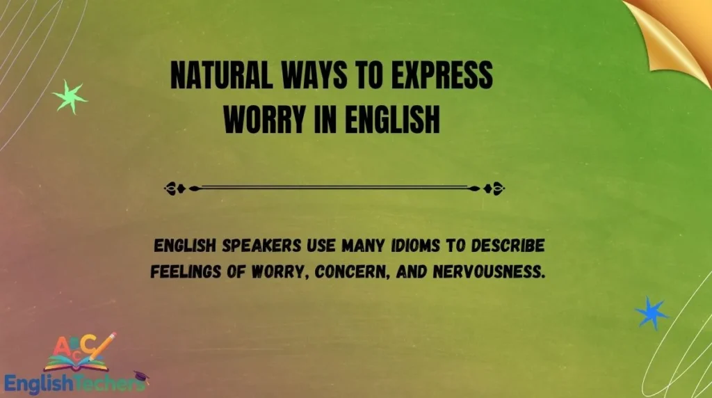 Natural Ways to Express Worry in English