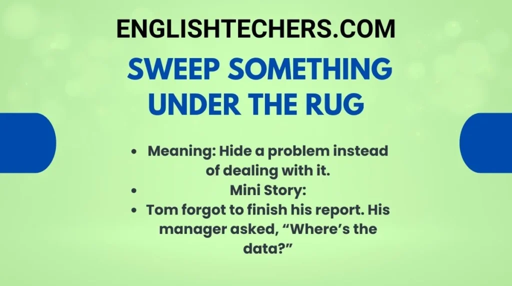 Sweep something under the rug