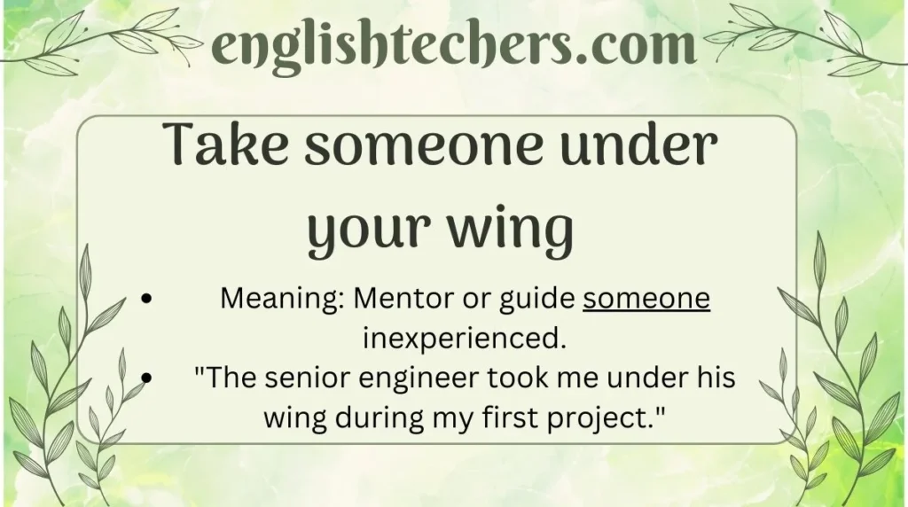 Take someone under your wing