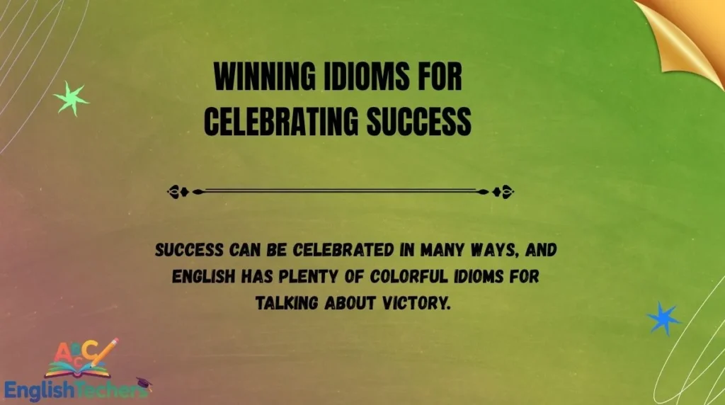 Winning Idioms for Celebrating Success