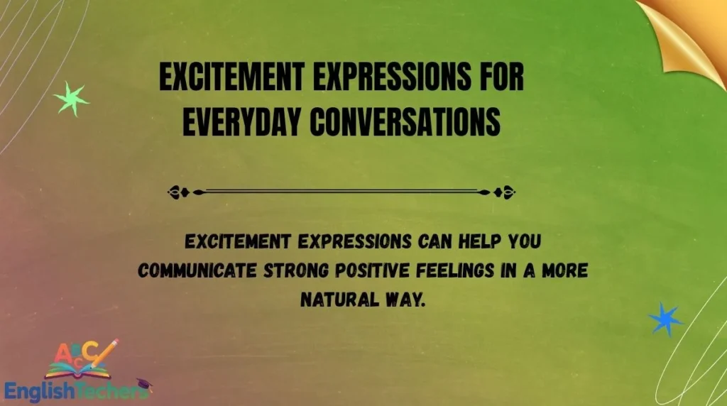 Excitement Expressions for Everyday Conversations