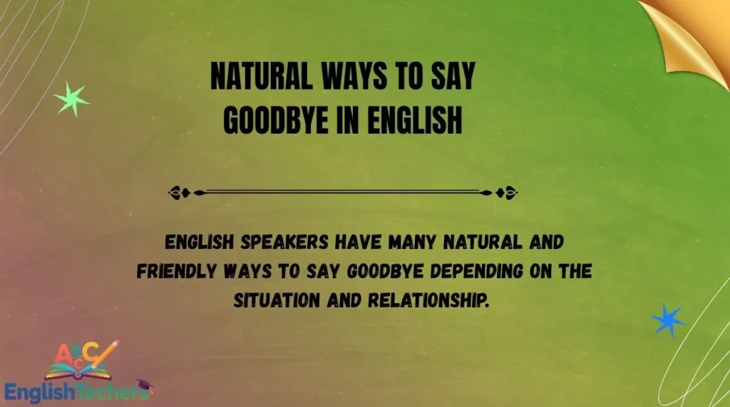 Natural Ways to Say Goodbye in English