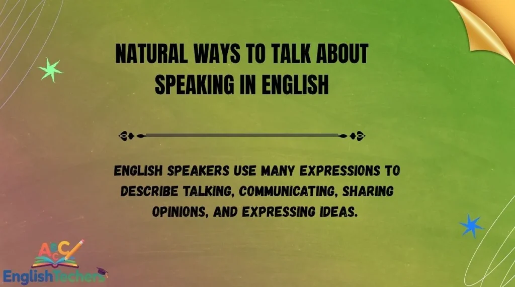 Natural Ways to Talk About Speaking in English