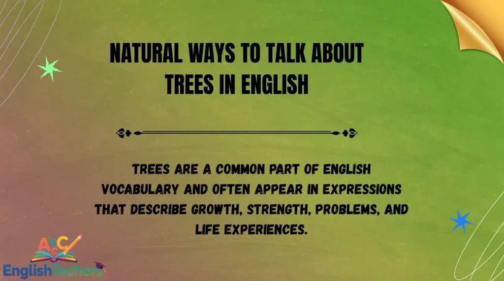 Natural Ways to Talk About Trees in English