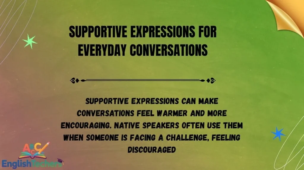 Supportive Expressions for Everyday Conversations