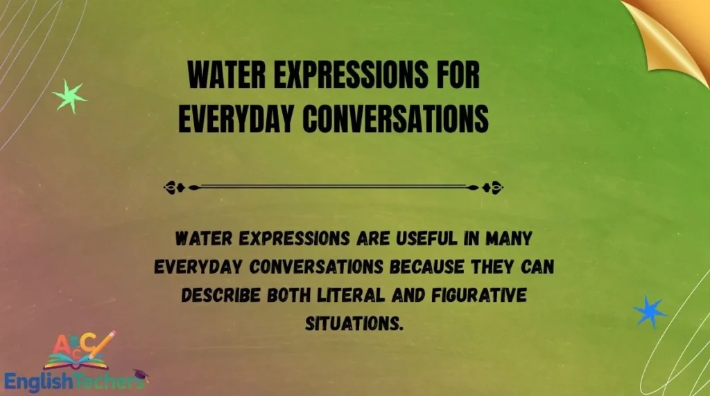 Water Expressions for Everyday Conversations