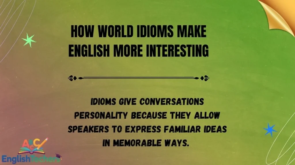 How World Idioms Make English More Interesting