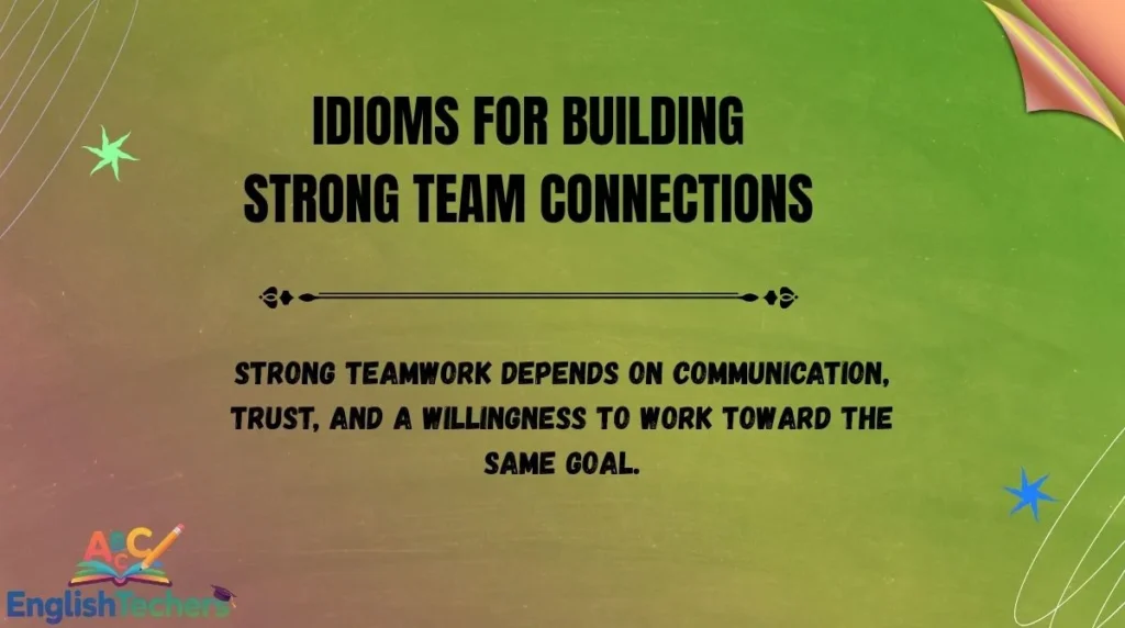 Idioms for Building Strong Team Connections