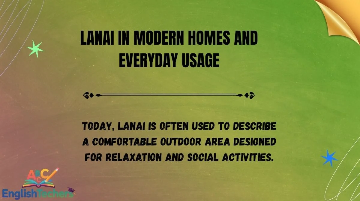 Lanai in Modern Homes and Everyday Usage
