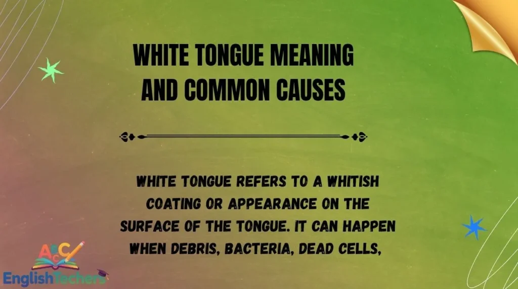 White Tongue Meaning and Common Causes