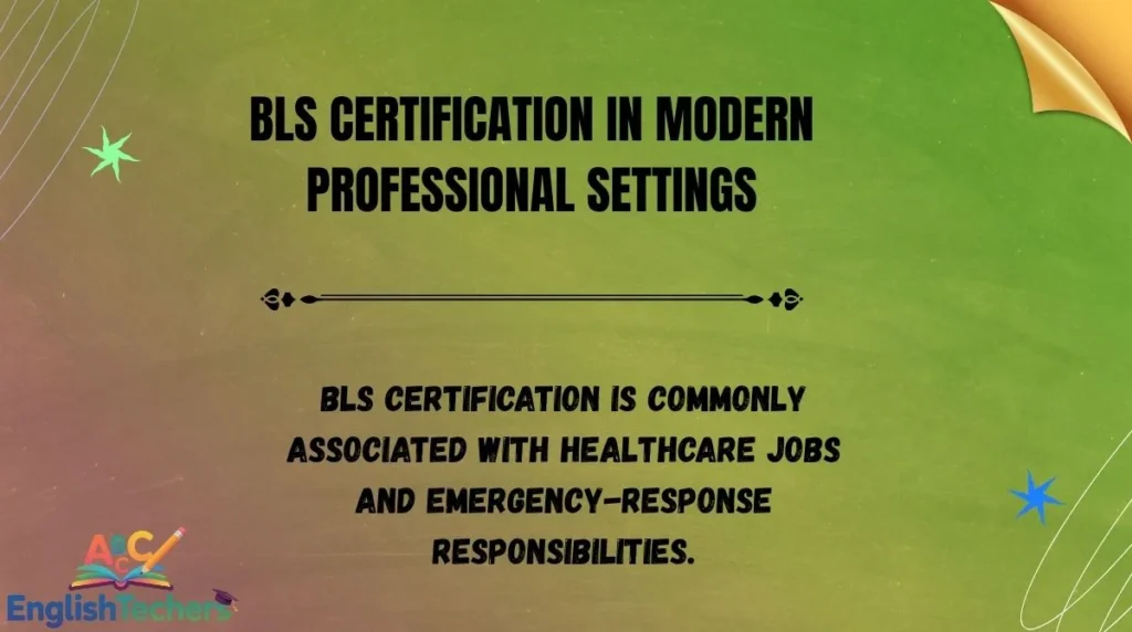 BLS Certification in Modern Professional Settings