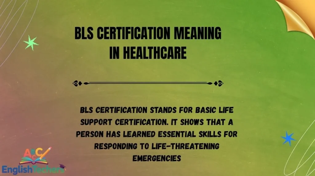 BLS Certification Meaning in Healthcare