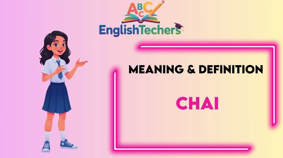 Chai Meaning Definition