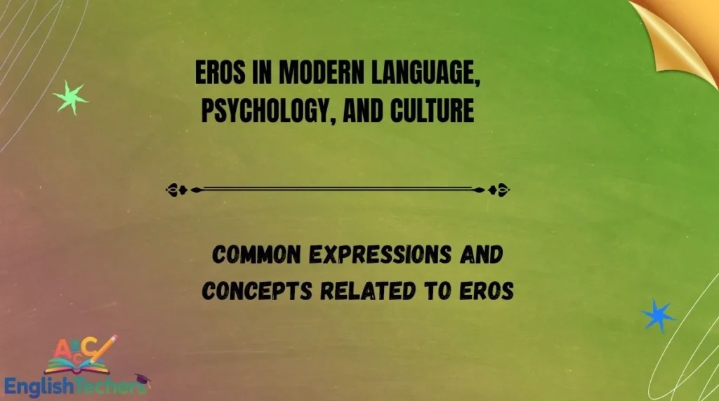 Eros in Modern Language, Psychology, and Culture