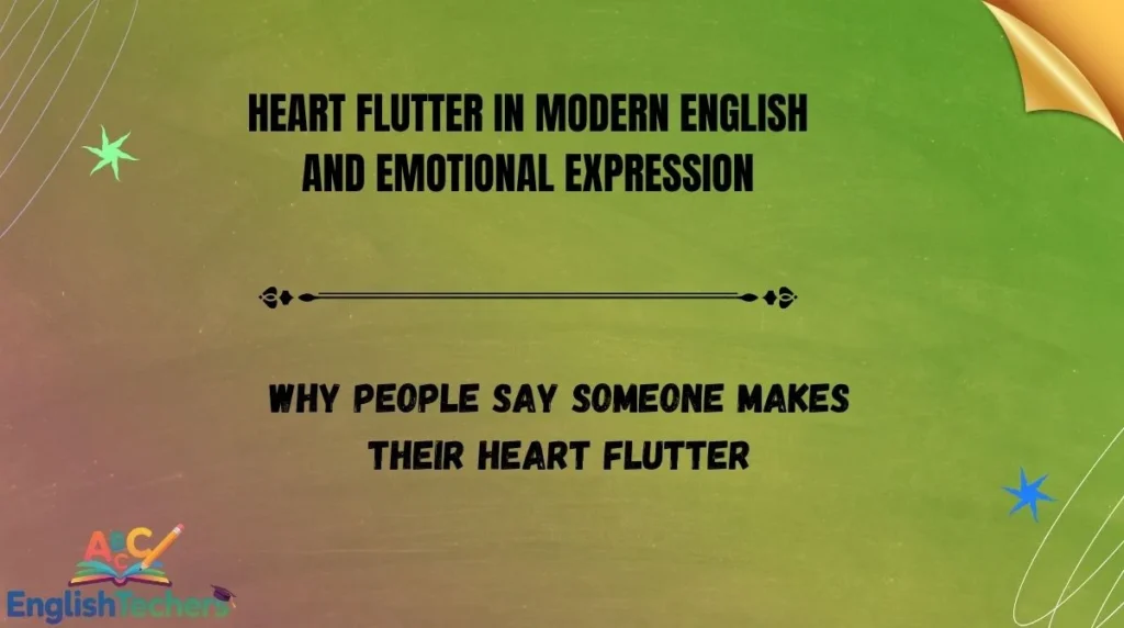 Heart Flutter in Modern English and Emotional Expression
