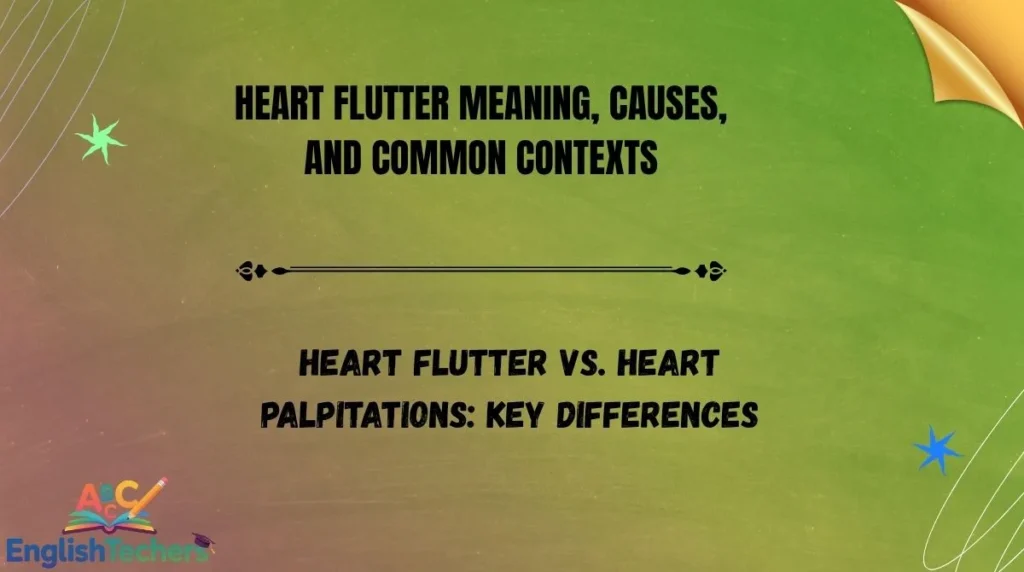 Heart Flutter Meaning, Causes, and Common Contexts