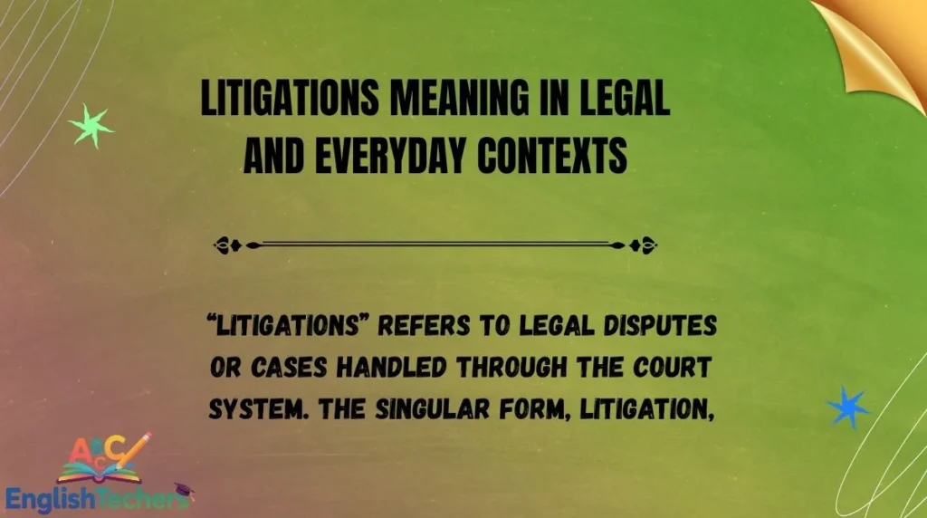Litigations Meaning in Legal and Everyday Contexts