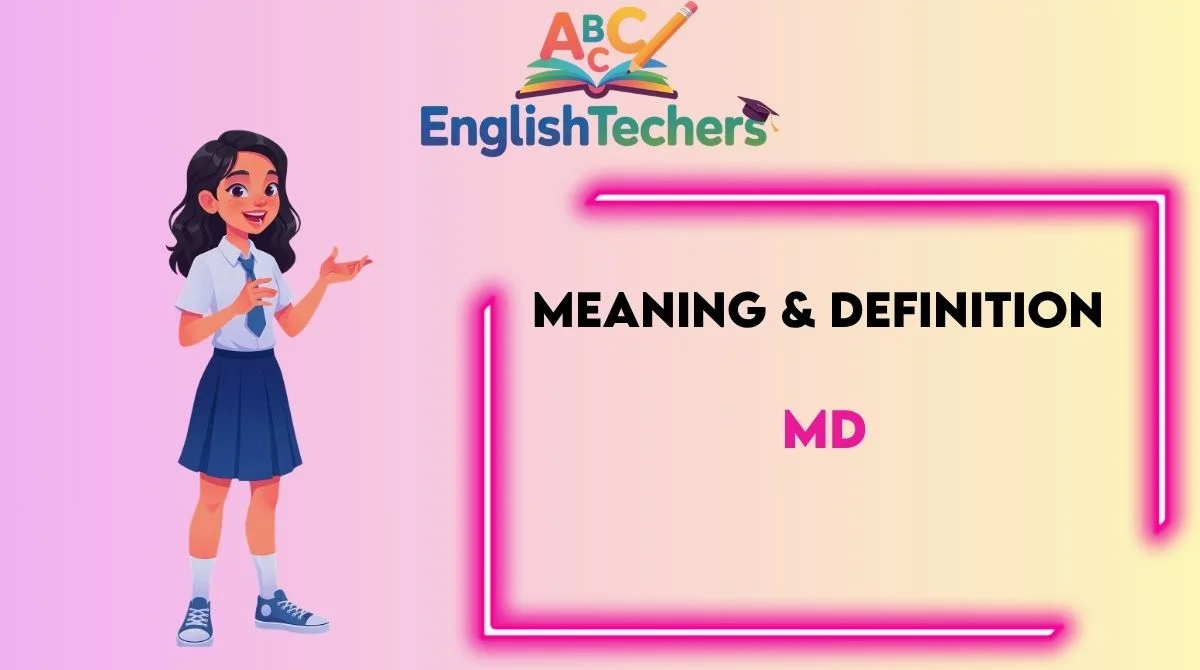 MD Meaning Definition