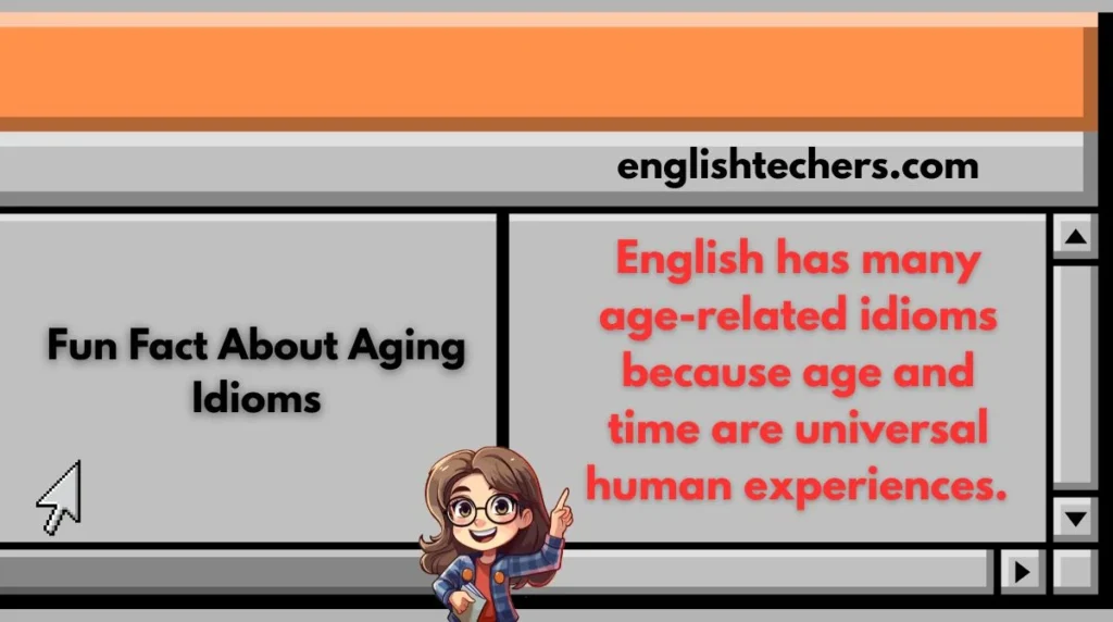 Fun Fact About Aging Idioms