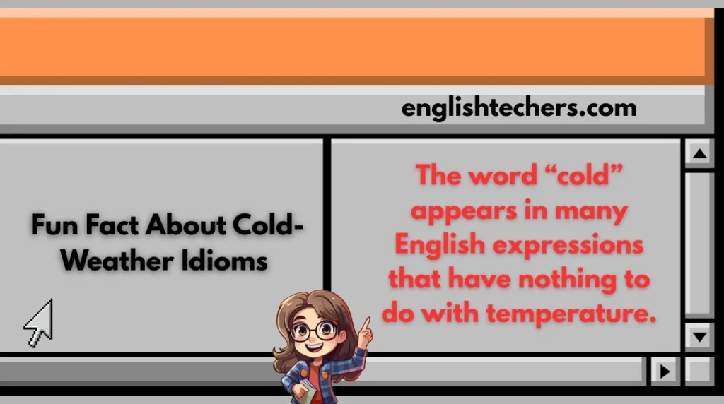 Fun Fact About Cold-Weather Idioms 