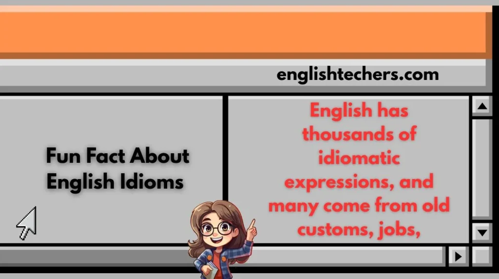 Fun Fact About English Idioms
