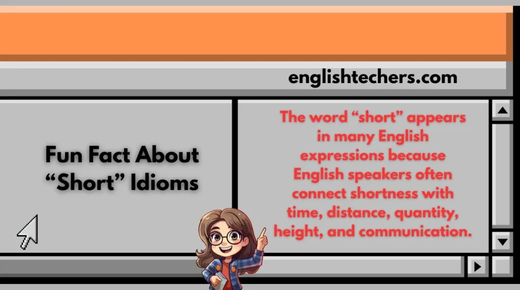 Fun Fact About “Short” Idioms