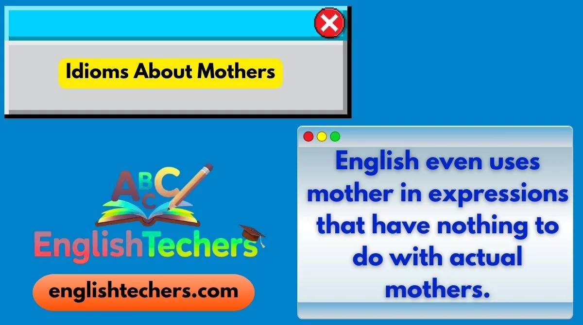 Idioms About Mothers