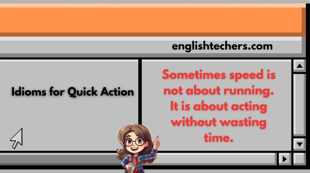 Idioms for Quick Action