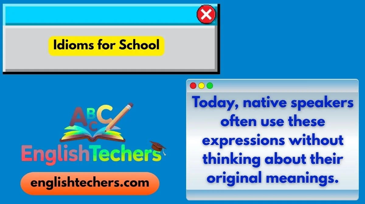 Idioms for School