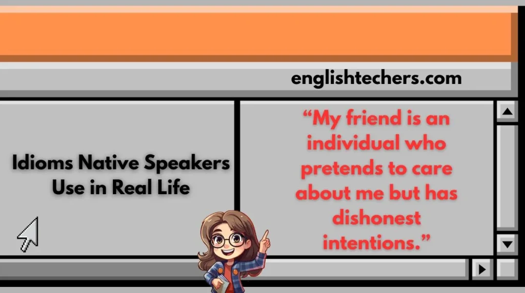 Idioms Native Speakers Use in Real Life