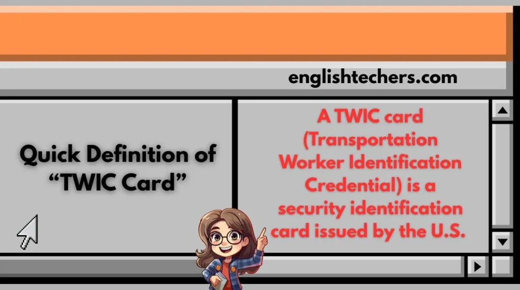 Quick Definition of “TWIC Card”