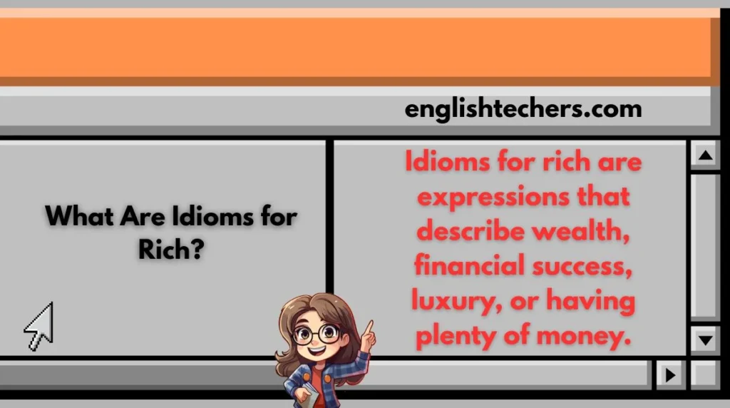 What Are Idioms for Rich?