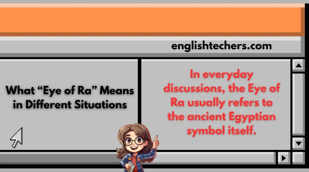 What “Eye of Ra” Means in Different Situations